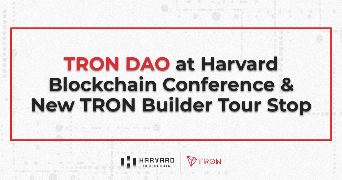 TRON DAO Showcase at Harvard Blockchain Conference